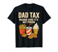 Papà Tax Fare in modo che non sia veleno Maglietta