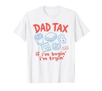 papà Tax Se STO comprando STO provando Uno spuntino Minimo di Un morso Maglietta