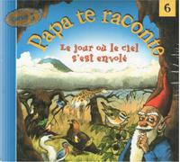 papa te raconte - le jour ou le ciel s est envole (1 CD)