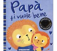 Papà ti vuole bene