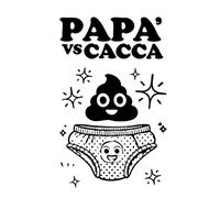 Papà vs Cacca: Racconto visivo non richiesto di disastri (non) annunciati, perché ogni papà merita di sapere cosa lo aspetta!