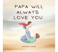 Papa Will Always Love You