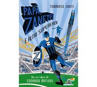 Papà, Zanetti e altri supereroi