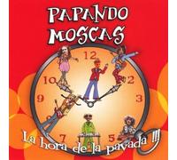 Papando, Moscas - La Hora De La Pavada