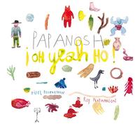 Papanosh - Oh Yeah Ho