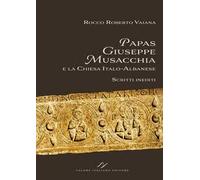 Papas Giuseppe Musacchia e la Chiesa italo-albanese. Scritti inediti