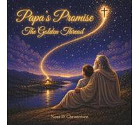 Papa's Promise: The Golden Thread