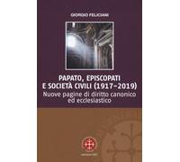 Papato, episcopati e società civili (1917-2019). Nuove pagine di