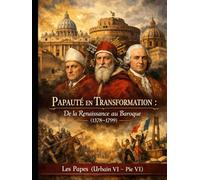 Papauté en Transformation : De la Renaissance au Baroque (1378-1799)