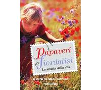 Papaveri e fiordalisi. La scuola della vita