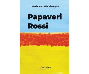 Papaveri rossi - Vivacqua Maria Marcella