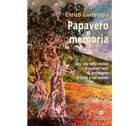 Papavero e memoria. Una vita nella musica e quarant'anni di Antidogma in Italia e nel mondo