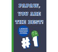 Papaw, You Are The Best! A Memory Keepsake Journal: Meaningful Questions To Tell Life Stories