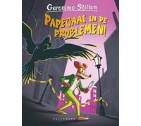 Papegaai in de problemen!: Geronimo Stilton basisreeks