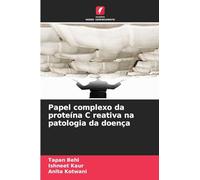 Papel complexo da proteína C reativa na patologia da doença
