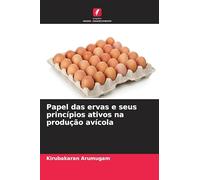 Papel das ervas e seus princípios ativos na produção avícola
