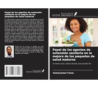 Papel de los agentes de extensión sanitaria en la mejora de los paquetes de salud materna: en Dodola Town, Dodola Woreda, Zona de West Arsi