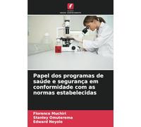 Papel dos programas de saúde e segurança em conformidade com as normas estabelecidas