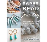 Keiko Sakamoto Paper Bead Jewelry (Tascabile)