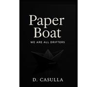 Paper Boat: We Are All Drifters