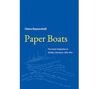 Paper Boats: The Great Emigration in Sicilian Literature, 1876-1924