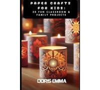 Paper Crafts for Kids: 30 Fun Classroom & Family Projects