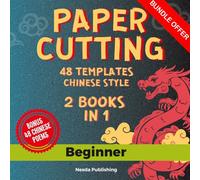 Paper Cutting Traditional Chinese Style for Beginners: 2 Book in 1 with 48 Templates and 48 Poems