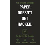 Paper Doesn't Need a Password: Offline Backup Notebook with Password Log, Emergency Contacts, Annual Planner & 5 mm Graph Paper