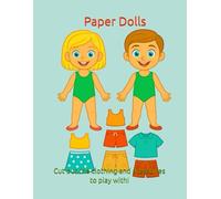 Paper Dolls: Cut out clothes and accessories and create your own play!