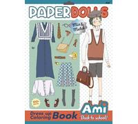 Paper Dolls Dress up Coloring Book: Ami Back to School