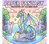 Paper Fantasy: A Simple Art Coloring Book for Adults with Bold Lines, Mythical Creatures, and Enchanted Realms