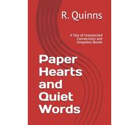Paper Hearts and Quiet Words: A Tale of Unexpected Connections and Unspoken Bonds