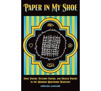 Paper in My Shoe: Name Papers, Petition Papers, and Prayer Papers in Hoodoo, Rootwork, and Conjure