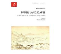 Paper Landscapes. Topographical Art and Environmental Change in Liguria