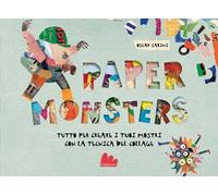 Paper monsters. Ediz. a colori