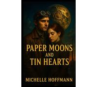 Paper Moons & Tin Hearts