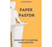 Paper Pastor: Insecurity is Hurting Your Ministry