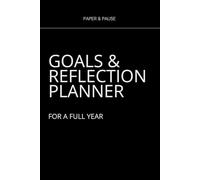 Paper & Pause - Goals and Reflection Planner for a Full Year - 6" by 9"