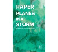 Paper Planes in a Storm: Bilingual Stories in German and English