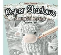 Paper Shadows: Crochet Coloring Book - Volume Two