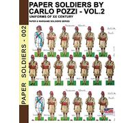 Paper Soldiers by Carlo Pozzi - Vol. 2: Uniforms of XX century