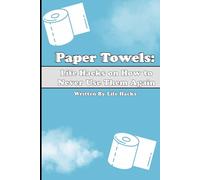 Paper Towels: Life Hacks on How To Never Use Them Again