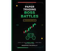 Paper Trading Boss Battles - Beginner Mode: Stock Market for Beginners: A Gamified Guide to Paper Trading and Investing for Teens