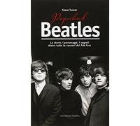 Paperback Beatles. Le storie, i personaggi, i segreti dietro tutte le canzoni dei Fab Four