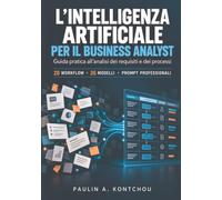 Paperback Details: Guida pratica all’analisi dei requisiti e dei processi: 20 workflow, 26 modelli e prompt professionali