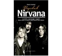 Paperback Nirvana. Le storie, i personaggi, i segreti dietro tutte le canzoni dell band di Kurt Cobain
