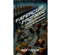 Paperclip Protocol A Burocratic Comedy of Galactic Pr - Libro in brossura...
