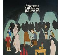Papercuts - Life Among The Savages