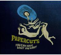 Papercuts - You Can Have What You Want
