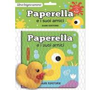 Paperella e i suoi amici. Ediz. a colori. Con pupazzo